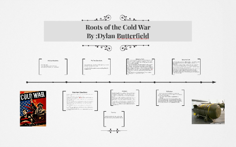 Roots of the Cold War by Dylan Butterfield on Prezi