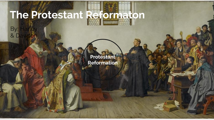 Protestant Reformation By Harley Blum 4209