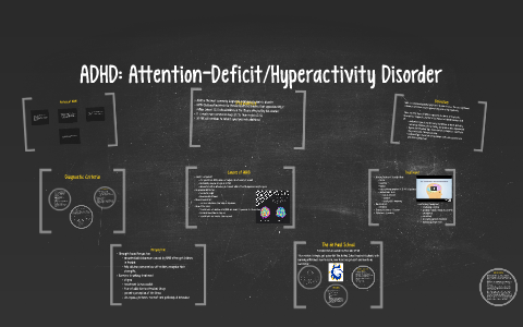 ADHD: Attention-Deficit/Hyperactivity Disorder by Amanda Peace on Prezi