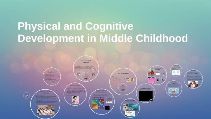 Physical And Cognitive Development In Middle Childhood By