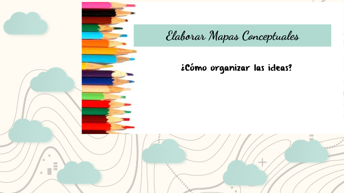 Elaborar Mapas Conceptuales by Karina Soto Chomba on Prezi