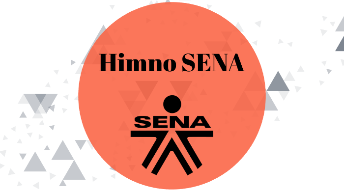 HIMNO SENA By Nathaly Maizo Soto On Prezi