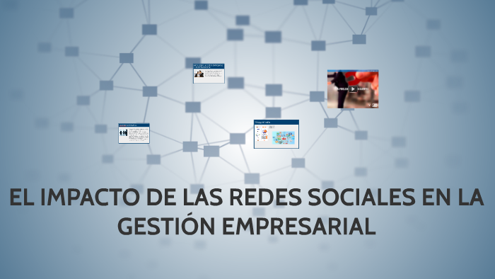 EL IMPACTO DE LAS REDES SOCIALES EN LA GESTIÓN EMPRESARIAL by andres ...
