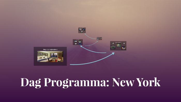 Dag Programma: New York by Princes Amy Lirio Siman on Prezi