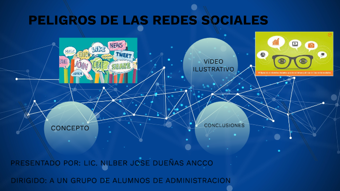 peligros de las redes sociales by NILBER JOSE DUEÑAS ANCCO on Prezi