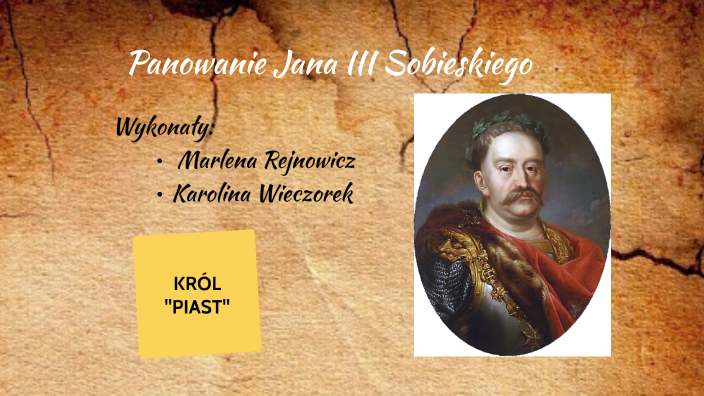 Panowanie Jana III Sobieskiego by Karolina Wieczorek on Prezi