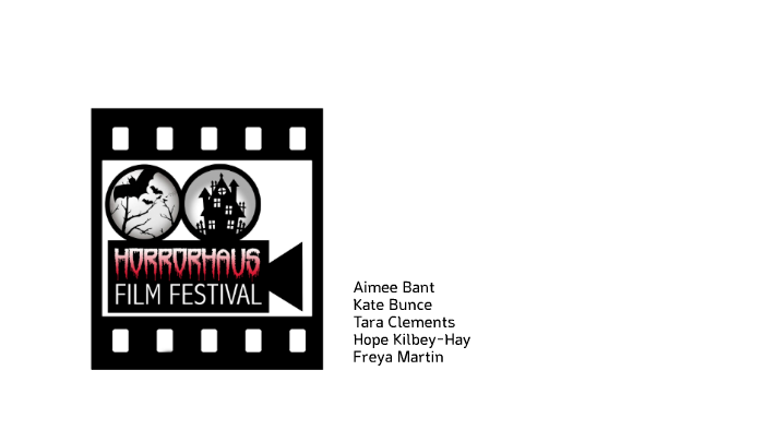 Horror Haus Film Festival By Hope Kilbey Hay On Prezi