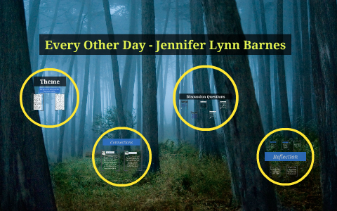 Every Other Day Jennifer Lynn Barnes By Bailey Dickens On Prezi