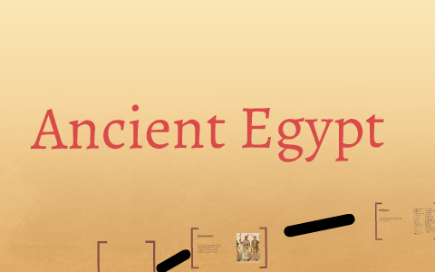 Ancient Egypt by on Prezi