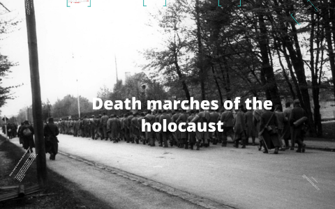 death marches of the holocaust by on Prezi