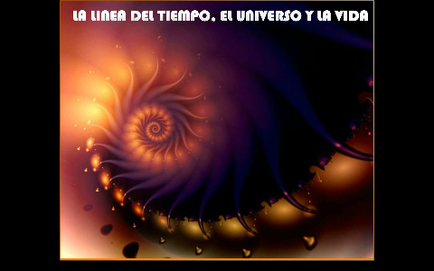 LA LINEA DEL TIEMPO, EL UNIVERSO Y LA VIDA by pato wer on Prezi