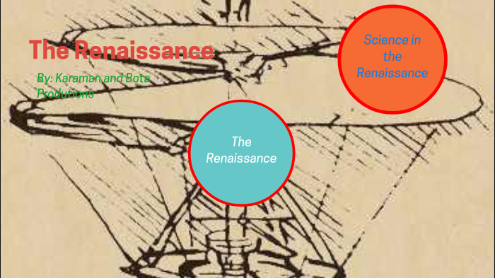 The Renaissance science and inventions by yunus karaman on Prezi