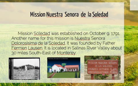 Mission Nuestra Senora De La Soledad-By: Victoria Uribe by victoria ...