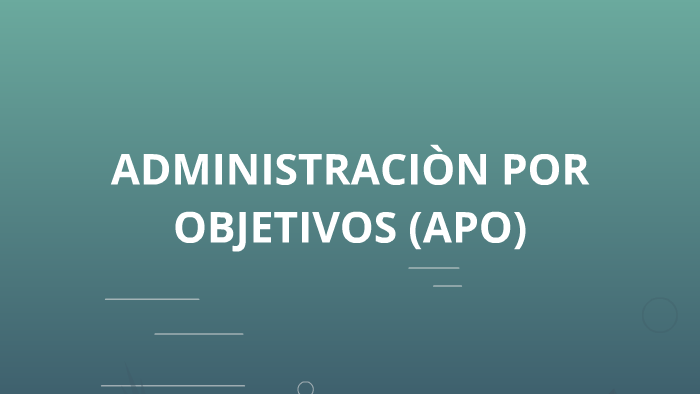 ADMINISTRACION POR OBJETIVOS (APO) by jaison roa fernandez