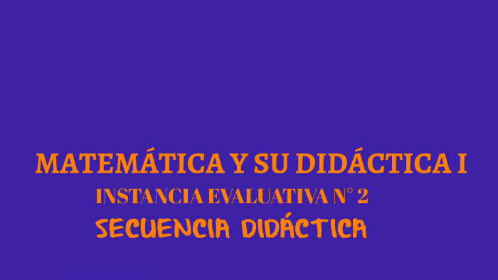 MATEMÁTICA Y SU DIDÁCTICA I by claudia cortez on Prezi