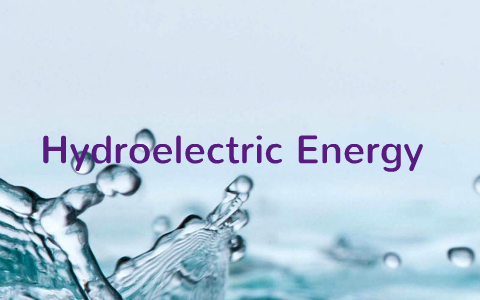 Hydroelectric Energy by on Prezi