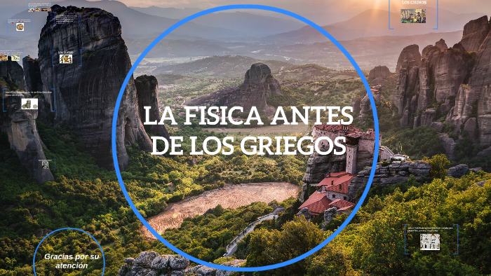 LA FISICA ANTES DE LOS GRIEGOS by Elisa Moreno Glez on Prezi
