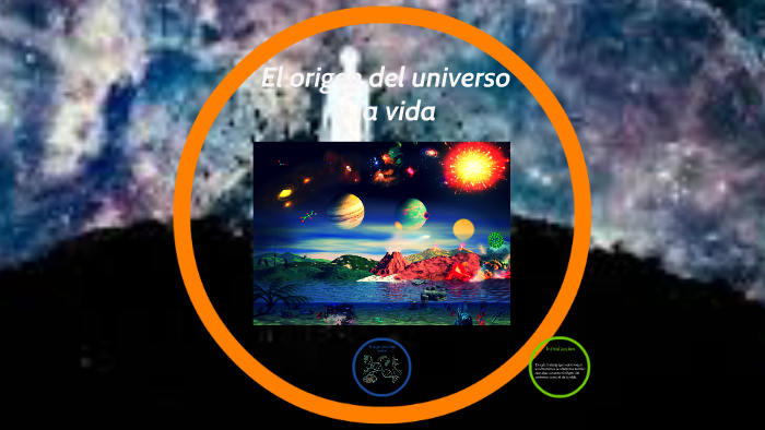 El origen del universo y la vida by yerimen ayax cortes jaramillo on Prezi