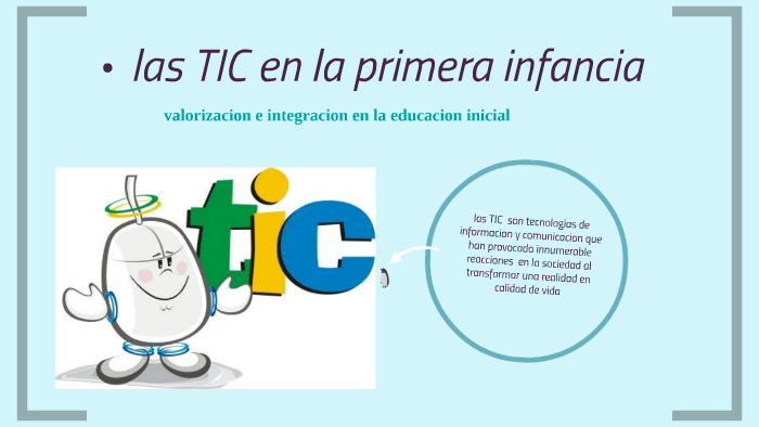 las tic en la primera infancia by laudi vera on Prezi