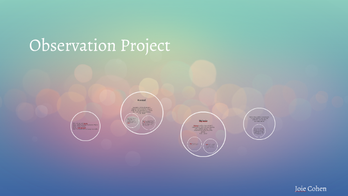 Observation Project by Joie Cohen on Prezi