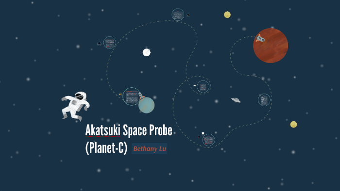 Akatsuki Space Probe by Beth Chen on Prezi