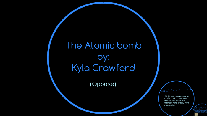 The Atomic bomb by kyla crawford on Prezi