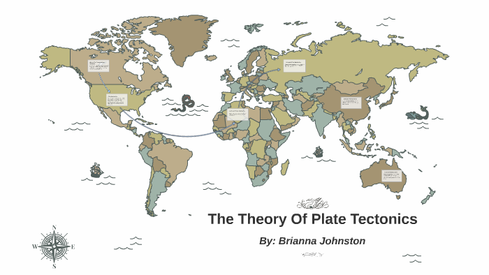 The Theory Of Plate Tectonics by Brianna Johnston on Prezi