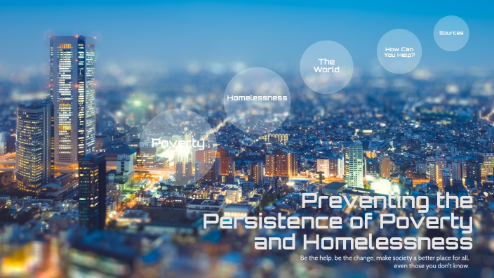 Poverty and Homelessness by Jacqueline Mims on Prezi