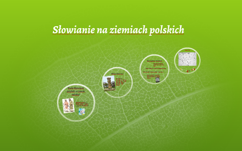 Słowianie na ziemiach polskich by Sebastian Bartoszewicz on Prezi