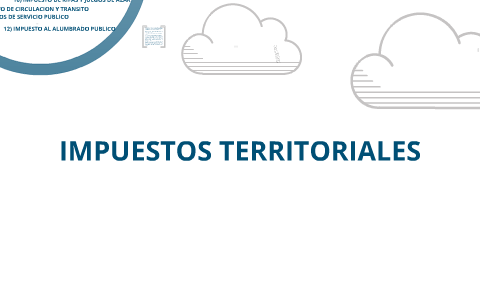 IMPUESTOS TERRITORIALES By Juan Cruz On Prezi