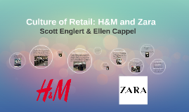 Culture of Retail: H&M and Zara