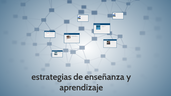 estrategias de enseñansa y aprendizaje by Felix Serrato on Prezi
