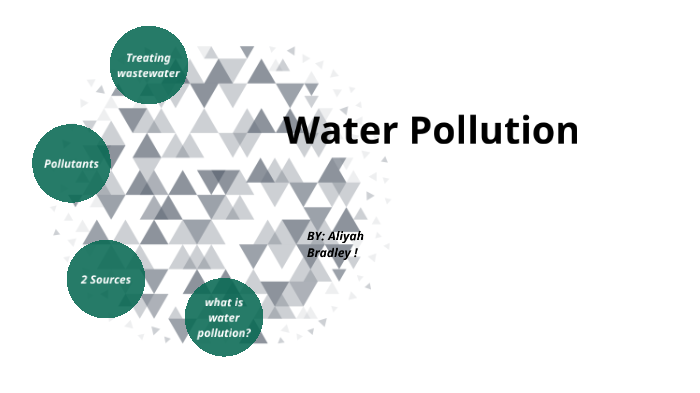 WATER POLLUTION by Aliyah Bradley on Prezi