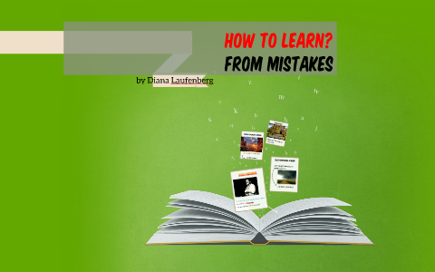 Diana Laufenberg: How to learn? From mistakes 