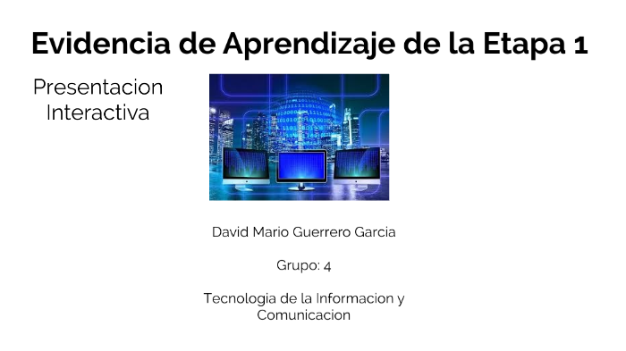 Evidencia de Aprendizaje by David Guerrero on Prezi