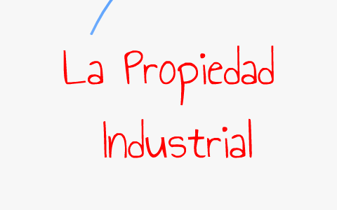 Propiedad Industrial by esther arredondo on Prezi