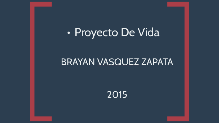 proyecto de vida by brayan vasques zapata on Prezi