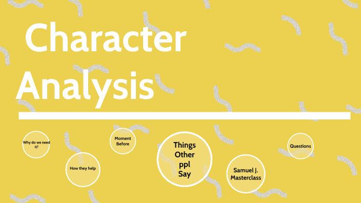Character Analysis by Haley Johnson on Prezi
