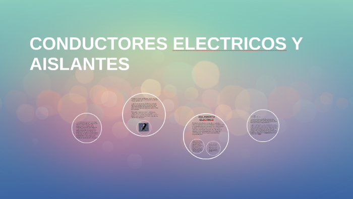 CONDUCTORES ELECTRICOS Y AISLANTES by mayherlis perez on Prezi