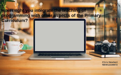 How might you integrate the teaching of programming with oth by Chris ...