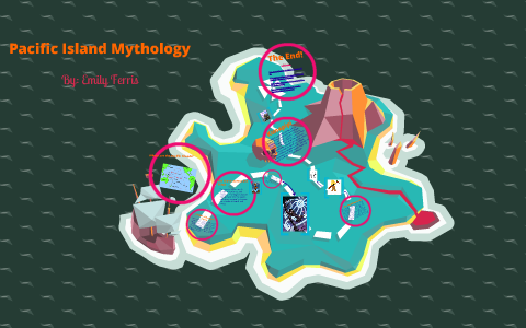 Pacific Island Mythology by Emily F on Prezi