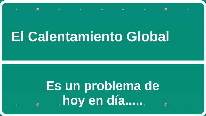 El Calentamiento Global by Sergio Daniel Jaramillo Rodriguez on Prezi