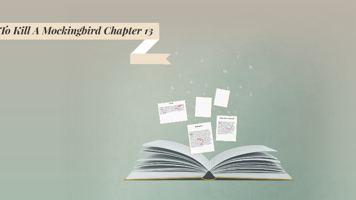 To Kill A Mockingbird Chapter 13 Summary To Kill A MockingBird Chapter 13 by erblin hysi on Prezi