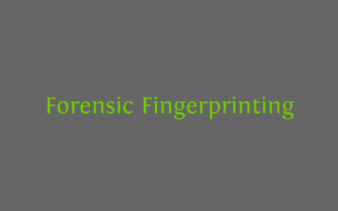 Forensic Fingerprinting by maitha ak