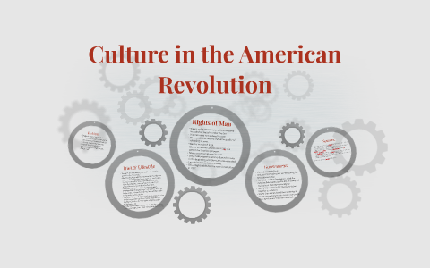 Jason Rohacek Culture in the American Revolution by Jason Rohacek on Prezi