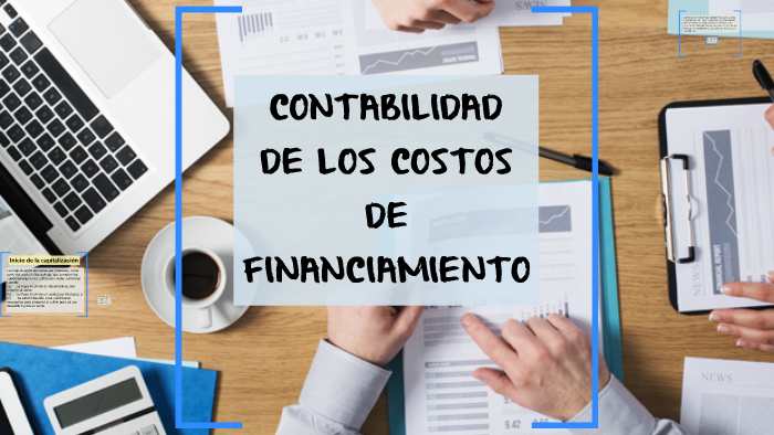 CONTABILIDAD DE LOS COSTOS DE FINANCIAMIENTO By Robinson Jimenez On Prezi