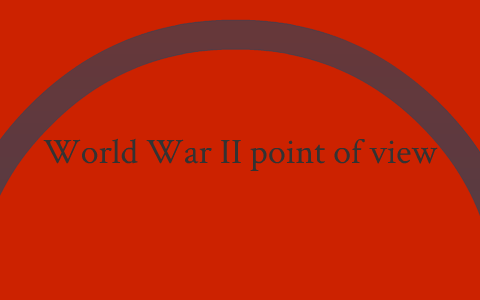 World War II perspective genre by Sebastian Balluff on Prezi