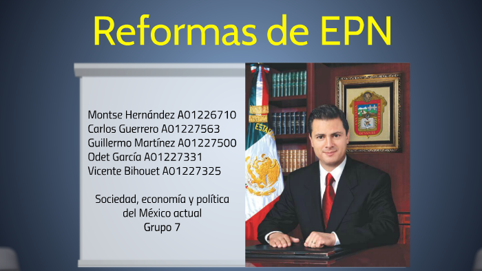 Reformas de Enrique Peña Nieto by Adriana Montserrat Hernandez Garcia