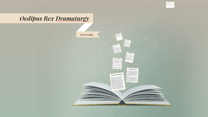Oedipus Rex Dramaturgy By Bryn Van Delen On Prezi Next