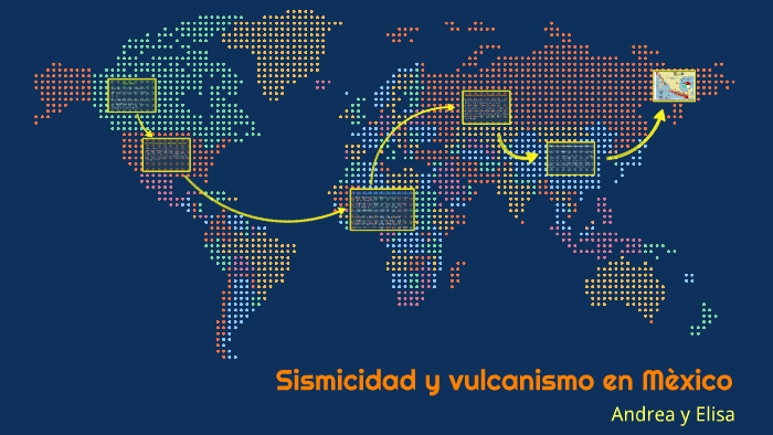 Sismicidad y vulcanismo en Mexico by Andrea Corral on Prezi